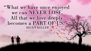 What we have once enjoyed 