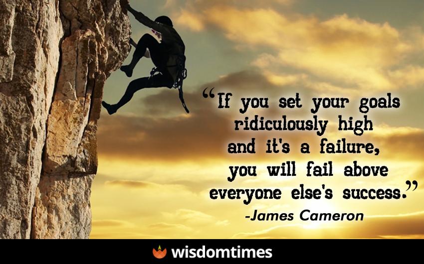 If you set your goals ridiculously high