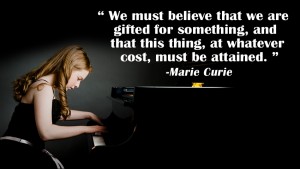 We must believe that we are gifted