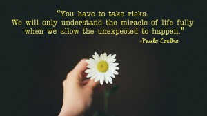 You have to take risks