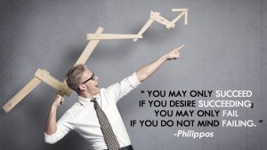 You may only succeed if you desire