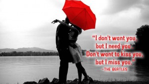 I dont want you but I need 