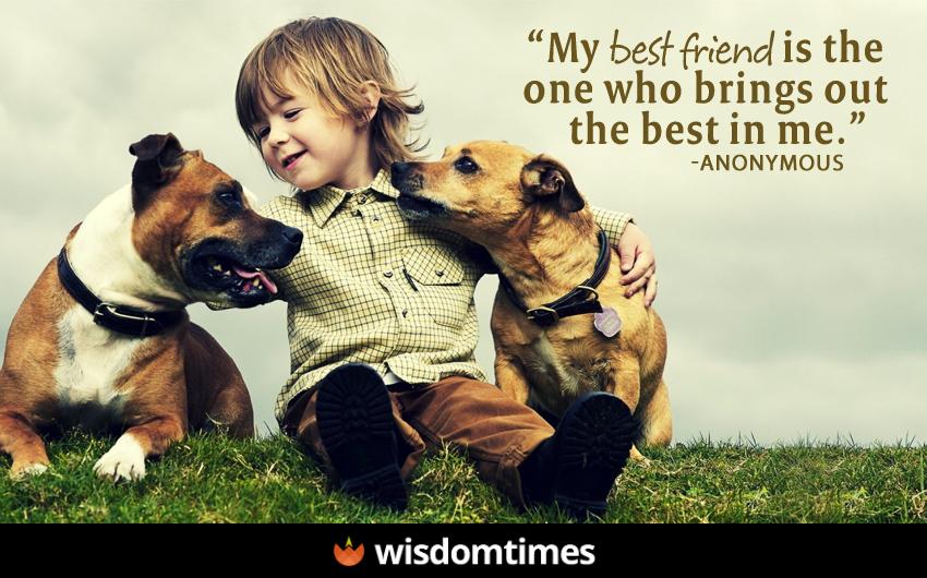 My best friend is the one who 