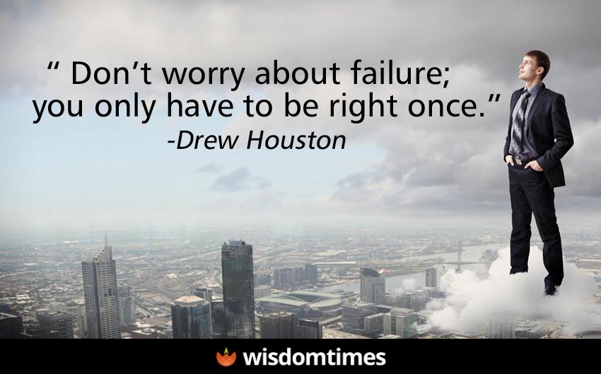 Dont worry about failure you only