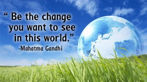 Be the change you want to see in this