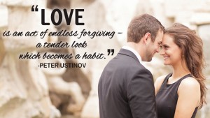 Love is an act of endless forgiving