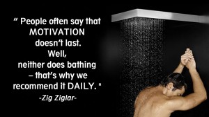 People often say that motivation doesnt last